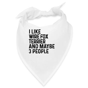 Ich mag Wire Fox Terrier und vielleicht 3 Personen Hund - Bandana - Weiß - Vorne