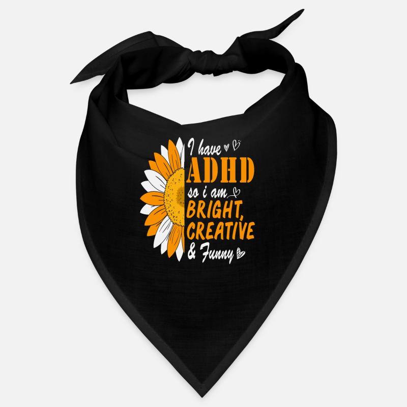 I Have Adhd So I Am Bright Creative And Funny Bandana