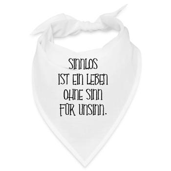 Lustiger Spruch Unsinn Leben Damen Herren Geschenk - Bandana - Weiß - Vorne