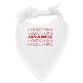 Ansager, Anrufer, Broadcaster, Wertschätzung, Zitate - Bandana - Weiß - Vorne