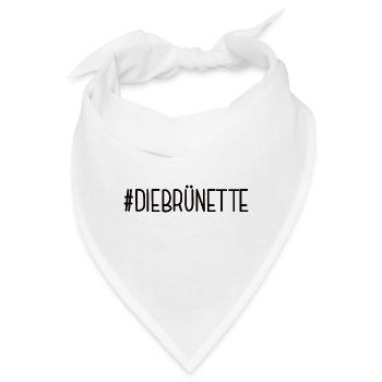 #DIEBRÜNETTE Braunhaarige Braunes Haar Braun Haare - Bandana - Weiß - Vorne