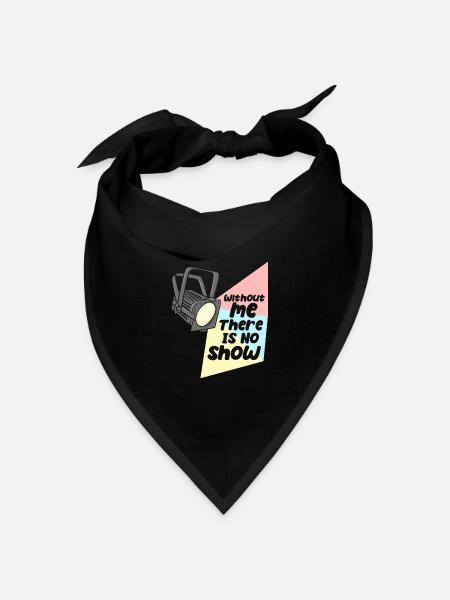 Beleuchter Lichttechniker Ohne Mich keine Show - Bandana Dreieckstuch - Schwarz