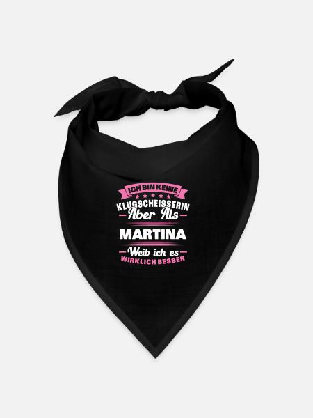 Name Martina Vorname Klugscheisserin Namenstag - Bandana Dreieckstuch - Schwarz