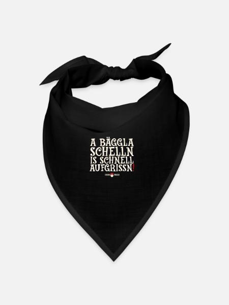 A Bäggla Schelln is schnell aufgrissn! - Bandana Dreieckstuch - Schwarz