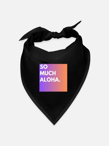 So Much Aloha - Bandana Dreieckstuch - Schwarz