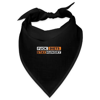 Fuck Diets Stay Hungry - Bandana Dreieckstuch - Schwarz - Vorne