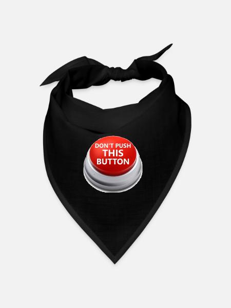 Don´t push this button - Bandana Dreieckstuch - Schwarz