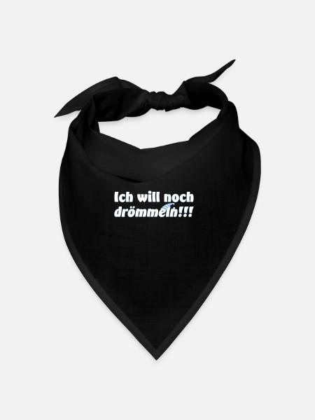 Ich will noch drömmeln!!! - Bandana Dreieckstuch - Schwarz