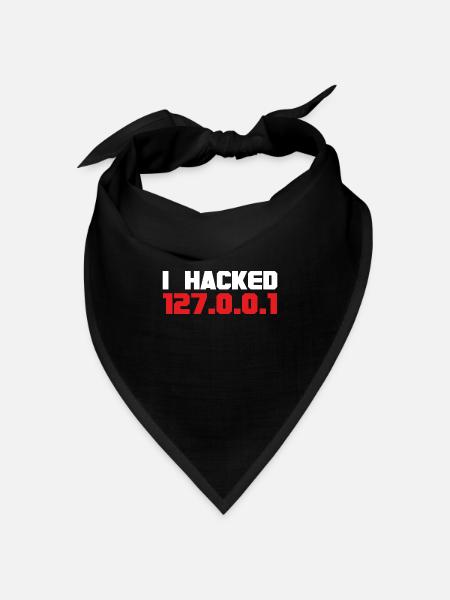I hacked 127.0.0.1 computer nerd geek shirt - Bandana Dreieckstuch - Schwarz
