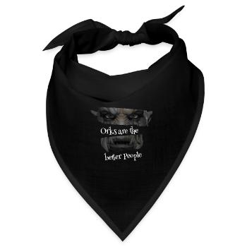Orks are the better People - Bandana Dreieckstuch - Schwarz - Vorne
