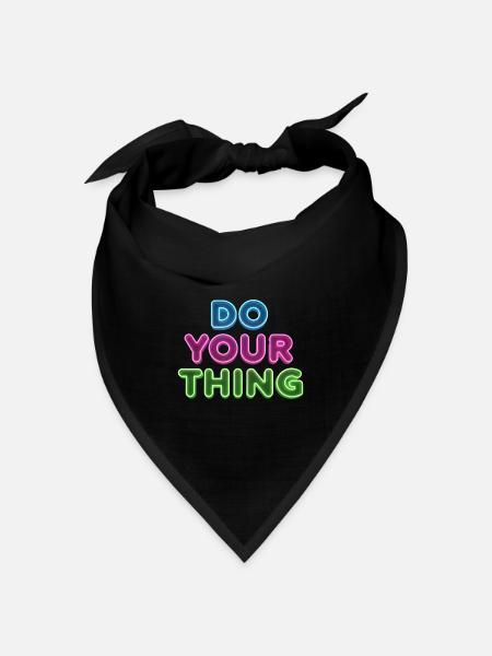 Do Your Thing Neon Schriftzug - Bandana Dreieckstuch - Schwarz