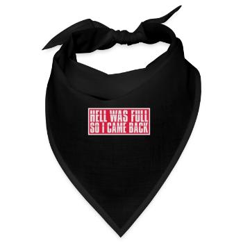 hell was full Zitat - Bandana Dreieckstuch - Schwarz - Vorne