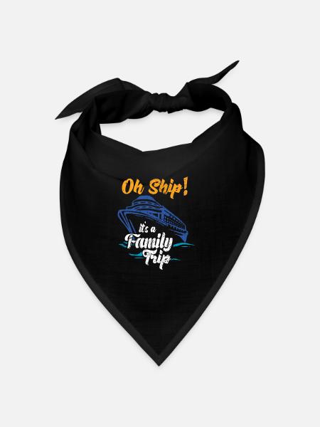 Kreuzfahrt Zeit Oh Schiff Es ist eine Familie Reise Schiff Geschenk - Bandana Dreieckstuch - Schwarz