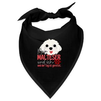 Mein Malteser und ich und der Tag ist gerettet - Bandana Dreieckstuch - Schwarz - Vorne