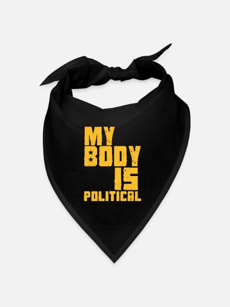 MEIN KÖRPER IST POLITISCH - Bandana Dreieckstuch - Schwarz