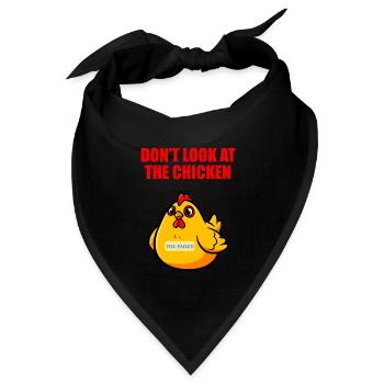 Schau nicht auf das Huhn – lustiger Humor - Bandana Dreieckstuch - Schwarz - Vorne