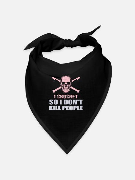 Funny Crochet Lover Don't Kill People - Bandana Dreieckstuch - Schwarz