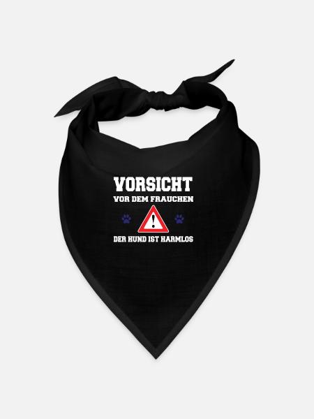 Vorsicht! Vor dem Frauchen,der Hund ist Harmlos. - Bandana Dreieckstuch - Schwarz