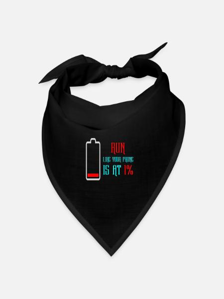 Run Like Your Phone Is At 1% - Bandana Dreieckstuch - Schwarz