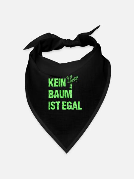 Kein Baum ist egal Umweltschutz Natur Spruch - Bandana Dreieckstuch - Schwarz