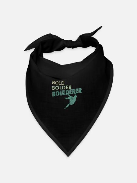Bold Bolder Boulderer Klettern und Bouldern Sport - Bandana Dreieckstuch - Schwarz
