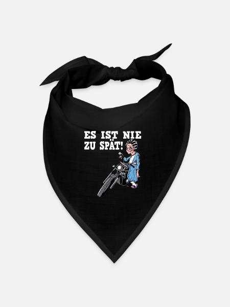 Es Ist Nie Zu Spät - Motorrad Oma - Bandana Dreieckstuch - Schwarz