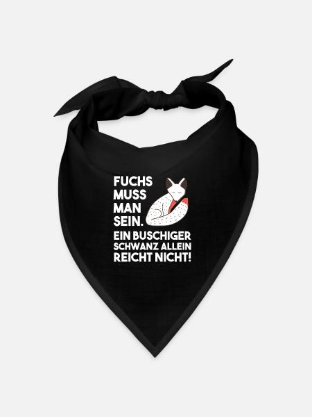 Lustiger Fuchs Spruch Füchse buschigen Schwanz - Bandana Dreieckstuch - Schwarz