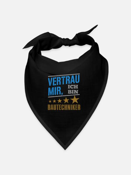 Vertrau Mir Ich Bin Bautechniker - Bandana Dreieckstuch - Schwarz