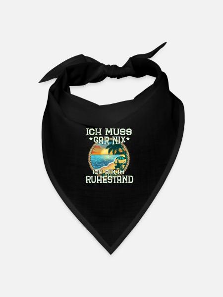 Ich Muss Gar Nichts Ich Bin Im Ruhestand Rentner - Bandana Dreieckstuch - Schwarz