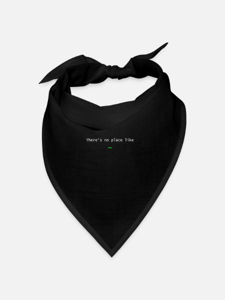 There is no place like ~ (tilde) - Bandana Dreieckstuch - Schwarz