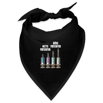 Spritzen Nette Patienten Böse Patienten Geschenk - Bandana Dreieckstuch - Schwarz - Vorne
