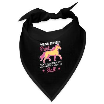 Wenn dieses noch sauber ist war nicht im Stall - Bandana Dreieckstuch - Schwarz - Vorne