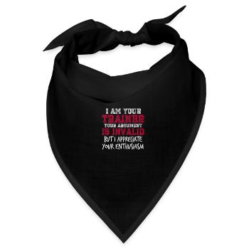I appreciate your enthusiasm, but your argument is - Bandana Dreieckstuch - Schwarz - Vorne
