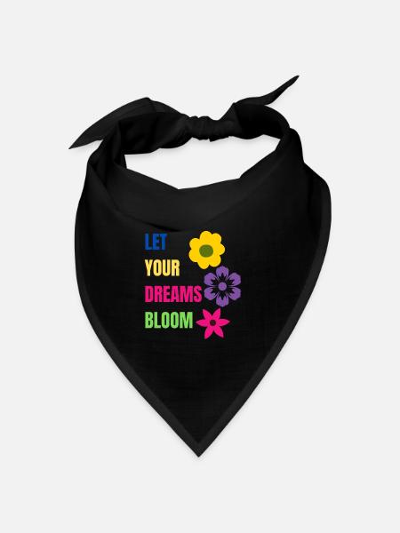 let your dreams bloom - Bandana Dreieckstuch - Schwarz