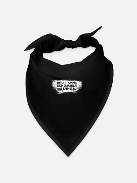 Lustiger Handwerker Spruch Brot Kann Schimmeln... - Bandana Dreieckstuch - Schwarz