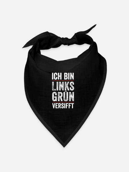 Ich bin links grün versifft Aktivist Grüne Stateme - Bandana Dreieckstuch - Schwarz