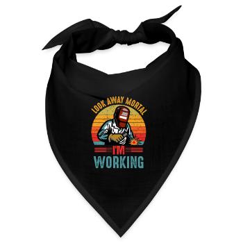 Look Away Mortal I´M Working Schweißer Schweißen - Bandana Dreieckstuch - Schwarz - Vorne