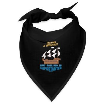 Education Is Important But Sailing Is Importanter - Bandana Dreieckstuch - Schwarz - Vorne