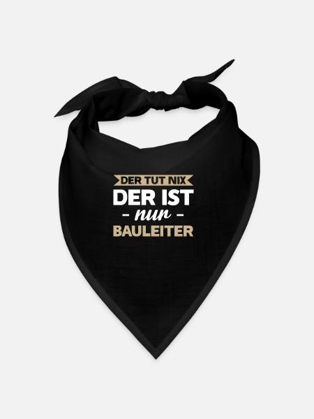 Bauleiter Bauführer Bauleitung Geschenk - Bandana Dreieckstuch - Schwarz
