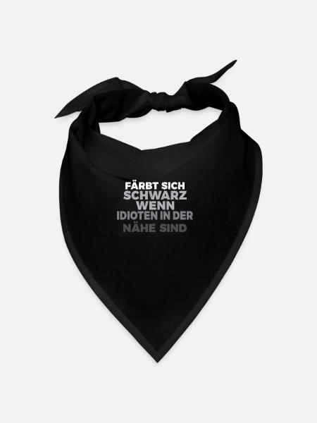 Färbt sich schwarz wenn Idioten in der Nähe sind - Bandana Dreieckstuch - Schwarz
