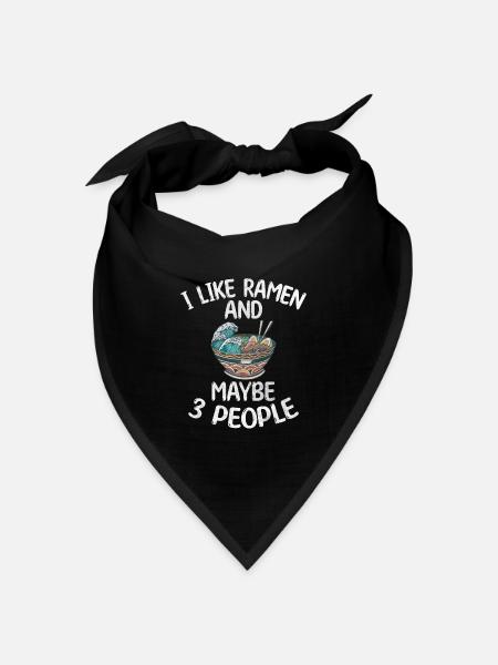 I Like Ramen And Maybe Like 3 People Ramen Noodle - Bandana Dreieckstuch - Schwarz