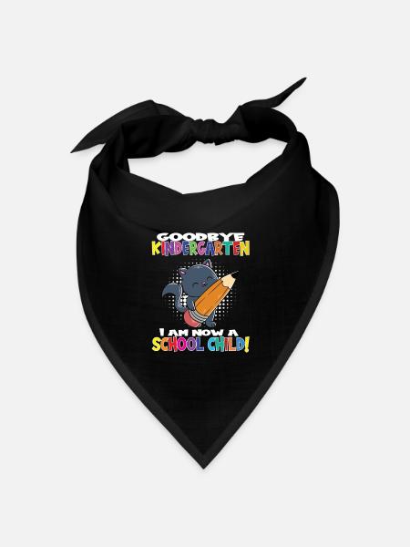 Goodbye Kindergarten I Am A Schoolchild Now! - Bandana Dreieckstuch - Schwarz