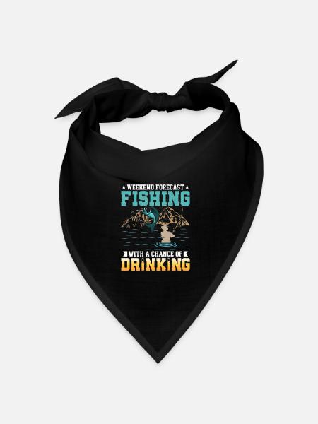 Weekend Forecast Fishing With A Chance Of Drinking - Bandana Dreieckstuch - Schwarz