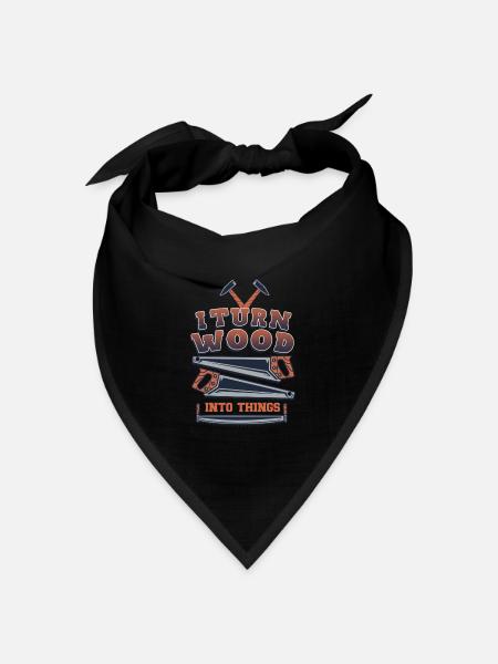 Ich Verwandle Holz In Dinge Holzhauer Holzarbeiter - Bandana Dreieckstuch - Schwarz