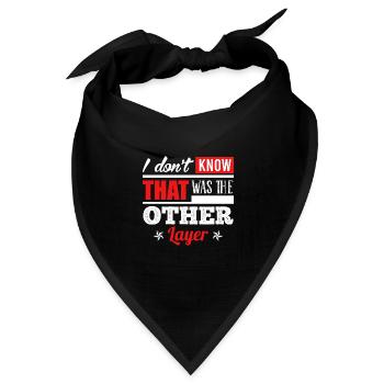 Keine Ahnung war die andere Schicht Schichtdienst - Bandana Dreieckstuch - Schwarz - Vorne