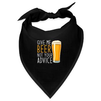 Gib Mir Bier Nicht Deinen Rat Lustiges Bier - Bandana Dreieckstuch - Schwarz - Vorne
