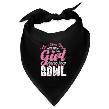 Move over Boys let a Girl show you how to Bowl - Bandana Dreieckstuch - Schwarz - Vorne