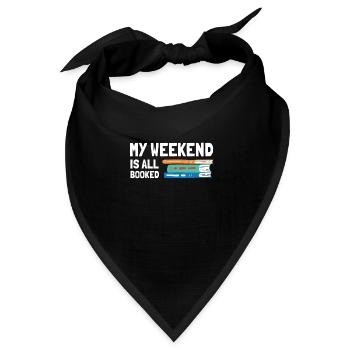 My Weekend Is All Booked Bookworm - Bandana Dreieckstuch - Schwarz - Vorne