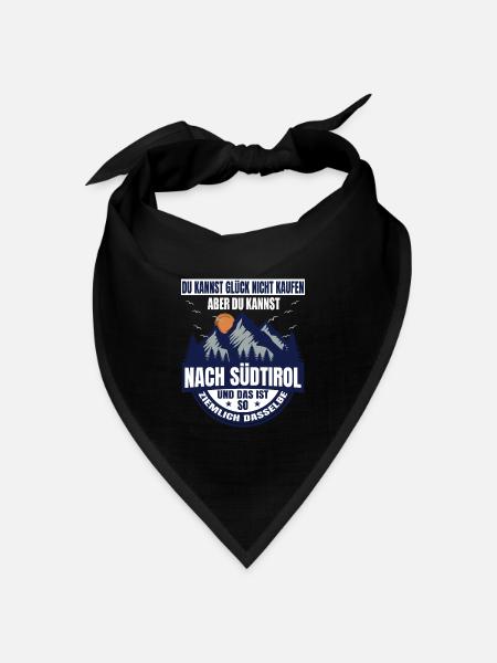 Südtirol Glück Spruch Südtiroler Italien - Bandana Dreieckstuch - Schwarz