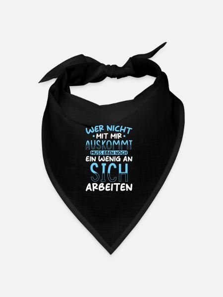 Lustiger Spruch Wer nicht mit mir Auskommt - Bandana Dreieckstuch - Schwarz